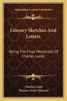 Literary Sketches And Letters