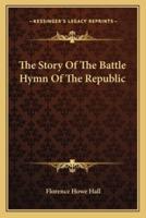 The Story Of The Battle Hymn Of The Republic