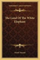 The Land Of The White Elephant