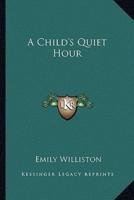 A Child's Quiet Hour