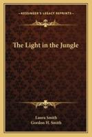 The Light in the Jungle