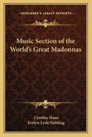 Music Section of the World's Great Madonnas