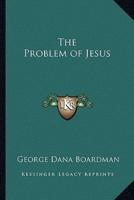 The Problem of Jesus