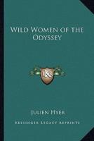 Wild Women of the Odyssey