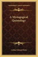 A Mystagogical Quintology