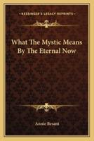 What The Mystic Means By The Eternal Now