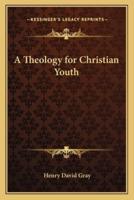 A Theology for Christian Youth