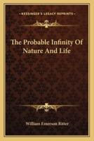 The Probable Infinity Of Nature And Life