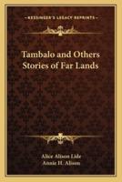 Tambalo and Others Stories of Far Lands