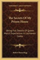 The Secrets Of My Prison House