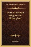 Pearls of Thought Religious and Philosophical