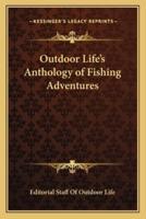Outdoor Life's Anthology of Fishing Adventures