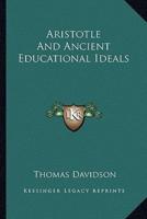 Aristotle And Ancient Educational Ideals