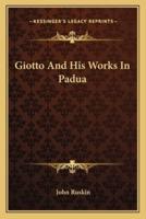 Giotto And His Works In Padua