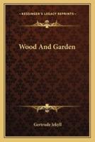 Wood And Garden