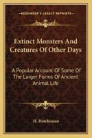 Extinct Monsters And Creatures Of Other Days