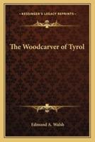 The Woodcarver of Tyrol