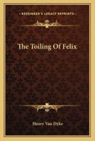 The Toiling Of Felix