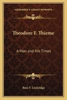 Theodore F. Thieme