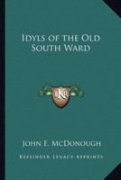 Idyls of the Old South Ward