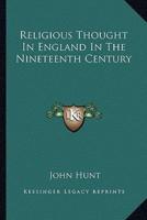 Religious Thought In England In The Nineteenth Century