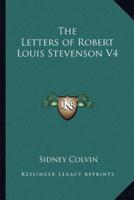 The Letters of Robert Louis Stevenson V4