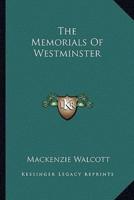 The Memorials Of Westminster