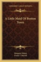 A Little Maid Of Boston Town