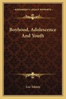 Boyhood, Adolescence And Youth