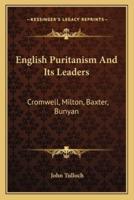 English Puritanism And Its Leaders