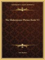 The Shakespeare Phrase Book V2