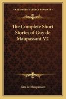 The Complete Short Stories of Guy De Maupassant V2