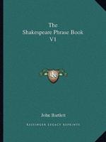 The Shakespeare Phrase Book V1
