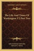The Life And Times Of Washington V2 Part Two