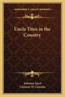 Uncle Titus in the Country