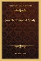 Joseph Conrad A Study