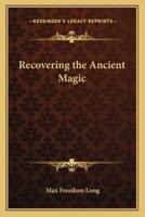 Recovering the Ancient Magic