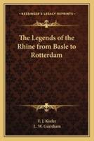 The Legends of the Rhine from Basle to Rotterdam
