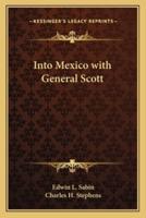 Into Mexico With General Scott
