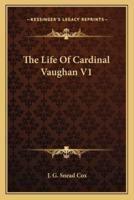 The Life Of Cardinal Vaughan V1