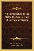 An Introduction to the Methods and Materials of Literary Criticism