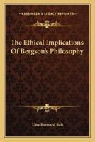 The Ethical Implications Of Bergson's Philosophy