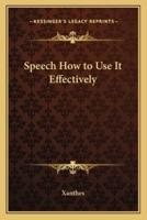 Speech How to Use It Effectively