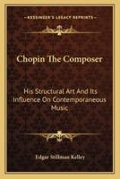 Chopin The Composer