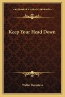 Keep Your Head Down