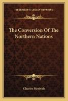 The Conversion Of The Northern Nations
