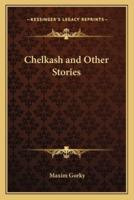 Chelkash and Other Stories