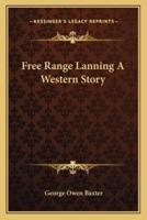 Free Range Lanning A Western Story