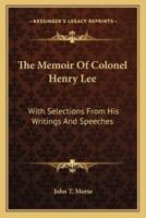 The Memoir Of Colonel Henry Lee