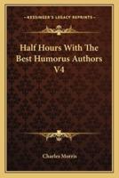 Half Hours With The Best Humorus Authors V4